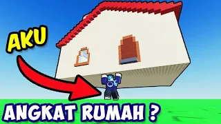 AKU ANGKAT RUMAHKU DI ROBLOX ? | Roblox Need More Strength Indonesia