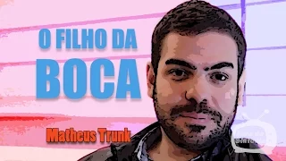 O Filho da Boca