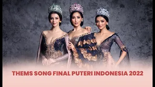 Thems song Puteri Indonesia 2022 Version