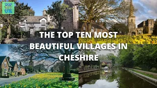 The Top Ten Most Beautiful Villages In Cheshire