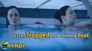 Two Sister Trapped Inside Swimming Pool | Movie Explain In Hindi and Urdu