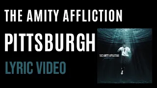 The Amity Affliction - Pittsburgh (LYRICS)