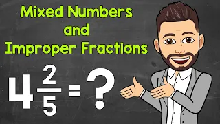 Converting Mixed Numbers to Improper Fractions | Converting Improper Fractions to Mixed Numbers