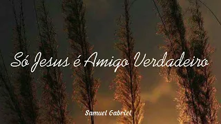 Hino CCB 204 Só Jesus é Amigo Verdadeiro- Samuel Gabriel Part. Felipe Vieira (Violão)