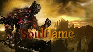 Silas Meyer - Soulflame (Inspired by Dark Souls)