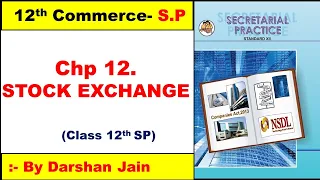 12th SP Chapter 12 | SYJC  SP Chapter 12 | SYJC Chapter 12 STOCK EXCHANGE | By - Darshan Jain