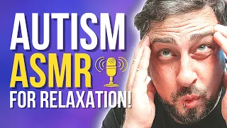 ASMR For Autism | This Video Will HELP YOU Relax