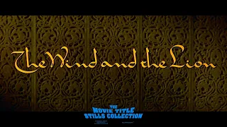 The Wind and the Lion (1975) title sequence