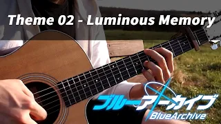 [Blue Archive] - 02 Luminous Memory - [Guitar Fingerstyle Cover] + TAB