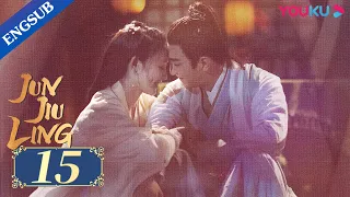 [Jun Jiu Ling] EP15 | Princess revenge with Hidden Identity | Peng Xiaoran/Jin Han/Du Yafei | YOUKU