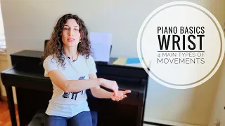 4 types of Wrist Movements. Piano Playing Fundamentals. MOST IMPORTANT! Intro and short Demo.