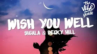 Sigala - Wish You Well (Lyrics) ft. Becky Hill