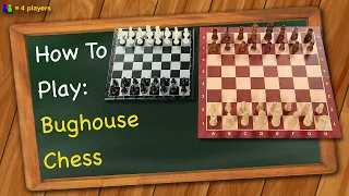 How to play Bughouse Chess