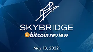 The Return of The SkyBridge Bitcoin Review | Bitcoin Review #14