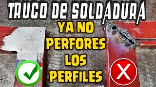 COMO SOLDAR SIN PERFORAR EL PERFIL CON ELECTRODO REVESTIDO