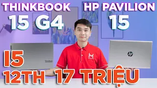 So sánh Thinkbook 15 G4 và HP Pavilion 15 2022 - Laptop đáng mua tầm 17 Triệu | LaptopWorld