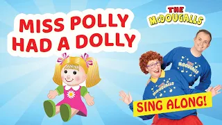 Miss Polly Had A Dolly  | Kids Songs | Songs for Kids | Nursery Rhyme | The McDougalls