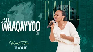 ATI WAAQAYYOO DHA |  Rahel Tefera |  New Afaan Oromo Live Worship  @araratvworldwide ​