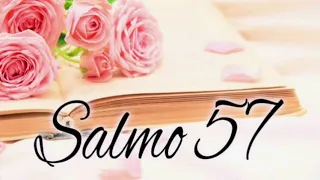 SALMO 57 - PARA IMPEDIR FALSIDADES, MENTIRAS, MISÉRIA, MEDOS E DÚVIDAS!