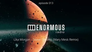 ENORMOUS radio - EP013 - Hosted by Paragon