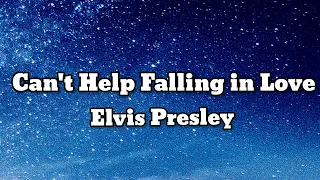 Elvis Presley - Can't Help Falling in Love (Lyrics)