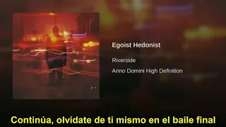 Riverside - Egoist Hedonist (Subtítulos en español)