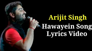 Hawayein_Lyrics_Arijit Singh _Jab_Harry_Met_Sejal_Anushka_Sharma_Shah_Rukh_Khan_Pritam_(720p).mp4