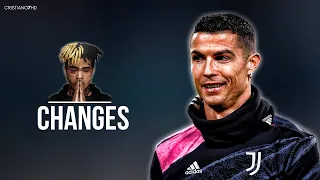 Cristiano Ronaldo ► XXXTENTACION - changes | Skills & Goals 2021 | HD