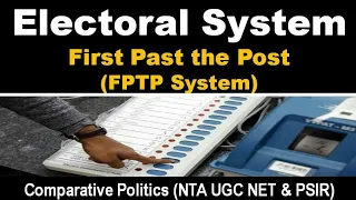 Political Science : Electoral System - First Past the Post (FPTP) Comparative Politics UGC NET