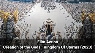 Film Action Wuxia - Creation of the Gods : Kingdom Of Storms (2023)