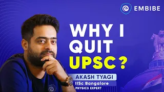 Why I Quit UPSC? | Meri Kahani Meri Zubani | Akash Tyagi IISc Bangalore | JEE | Embibe: Achieve JEE