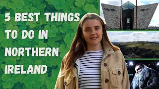 The Top 5 BEST THINGS TO DO in Northern Ireland!