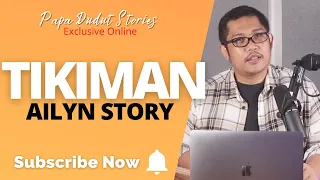 AILYN | PAPA DUDUT STORIES