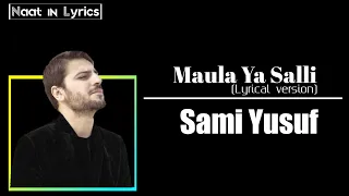 (Lyrical) Maula Ya Salli || ft. Sami Yusuf || lyrical version