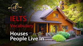 Learning English - IELTS Vocabulary Words for the House People Live In