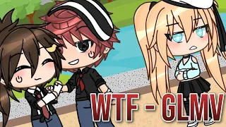 WTF | GLMV | Male/Gay Version (Cuss Warning!)