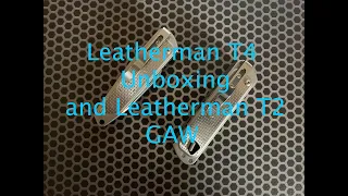 Leatherman Free T4 Unboxing and T2 GAW, as in GIVE AWAY!!