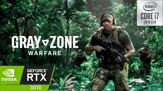 Gray Zone Warfare : RTX 3070 8GB + i7 10700K (Maximum Settings )