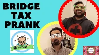 Bridge Tax Prank Reaction & Analysis | Nadir Ali 2018 | P4 Pakao