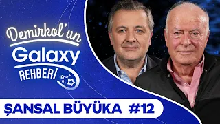 Şansal Büyüka | Demirkol'un Galaxy Rehberi | Samsung Galaxy