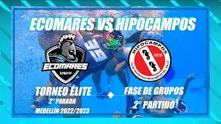 Ecomares VS Hipocampos | 2° Parada Torneo Élite Medellín 2022 | Fase de Grupos | 2° Partido