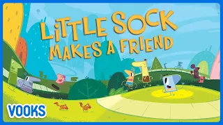 Little Sock Makes A Friend | Animated Kids Book | Vooks Narrated Storybooks