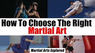 How To Choose The Right Martial Art For You