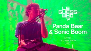 Panda Bear & Sonic Boom - Live at Le Guess Who?