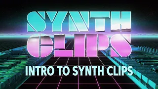 Intro to Synth Clips – Daniel Fisher