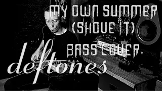 Deftones - My Own Summer (bass cover)