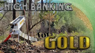 High Banking for Gold with the Gold Hog Raptor Highbanker
