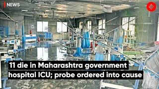 11 Die In Maharashtra Government Hospital ICU; Probe Ordered Into Cause