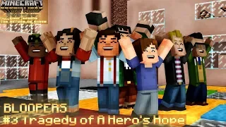 (MMD) Tragedy of a Hero's Hope BLOOPERS  [Minecraft: Story Mode Final Season]