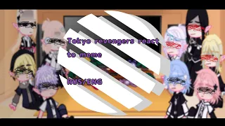 [ Tokyo revengers react to meme ]°[ Реакция Токийские мстители на меме ]°[ RUS/ENG ]°[ GC ]°[ AU ]